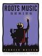 Roots Music Series Roots Music Series